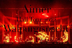 【海外演唱会】[Aimer Hall Tour 2022 Walpurgisnacht Live at TOKYO GARDEN THEATER [初回生产限定盘] 2022][BDMV][22.3GB][百度网盘下载]